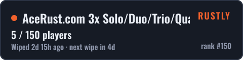 AceRust.com 3x Solo/Duo/Trio/Quad |LootX3|JUST FULLWIPED — live status