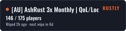 [AU] AshRust 3x Monthly | QoL/Loot+ | Full Wiped — live status badge