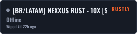 [BR/LATAM] NEXXUS RUST - 10X [SOLO/DUO/TRIO] - FORCE WIPE 01/10 — live status badge