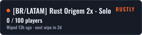 BR/LATAM Rust Origem 2x - Solo/Duo/Trio/Quad 14/10 WIPE — live status