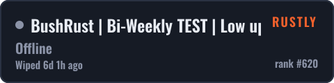 BushRust | Bi-Weekly TEST | Low upkeep | Chill | Quad — live status