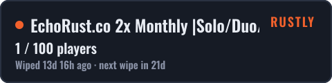 EchoRust.co 2x Monthly |Solo/Duo/Trio/Quad| Qol/Loot+ | No BP W — live status badge
