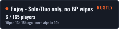 Enjoy - Solo/Duo only, no BP wipes. True Vanilla. — live status