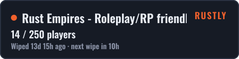 Rust Empires - Roleplay/RP friendly, Cities, PVE, No KOS outsid — live status badge
