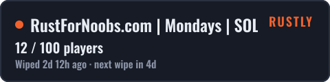 RustForNoobs.com | Mondays | SOLO ONLY | US — live status