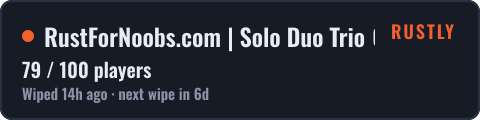 RustForNoobs.com | Solo Duo Trio Quad | JUST WIPED — live status