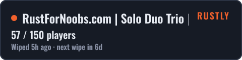 RustForNoobs.com | Solo Duo Trio | Weekly | US 10/08 10.08 — live status badge