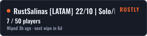 RustSalinas LATAM 22/10 | Solo/Duo | Monthly | Vanilla+ | 50% — live status