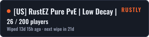 [US] RustEZ Pure PvE | Low Decay | No Killing | No Raiding — live status badge